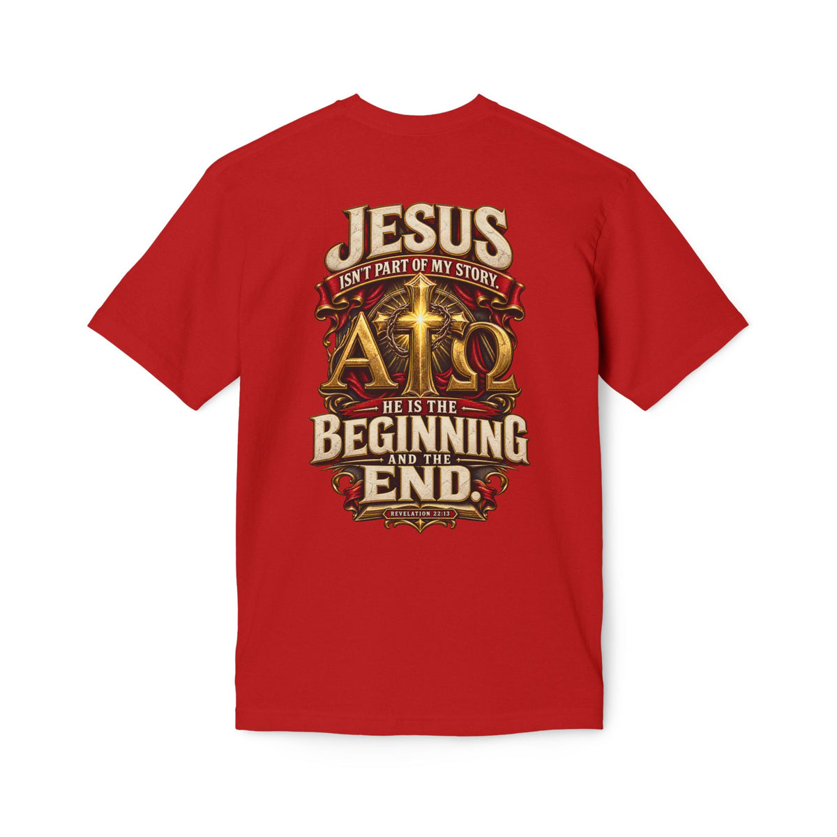 “Jesus Is the Beginning and the End” Graphic Tee