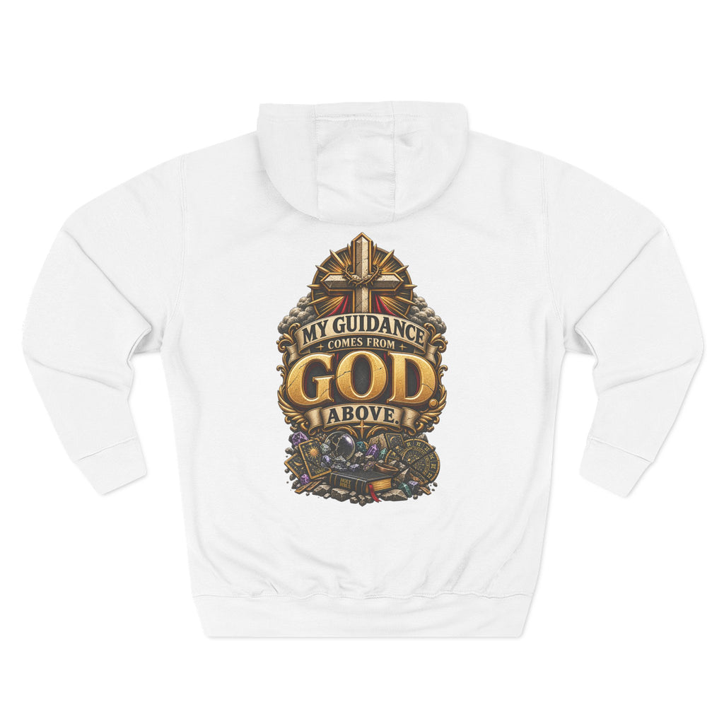 My Guidance Comes From God Above Graphic Hoodie
