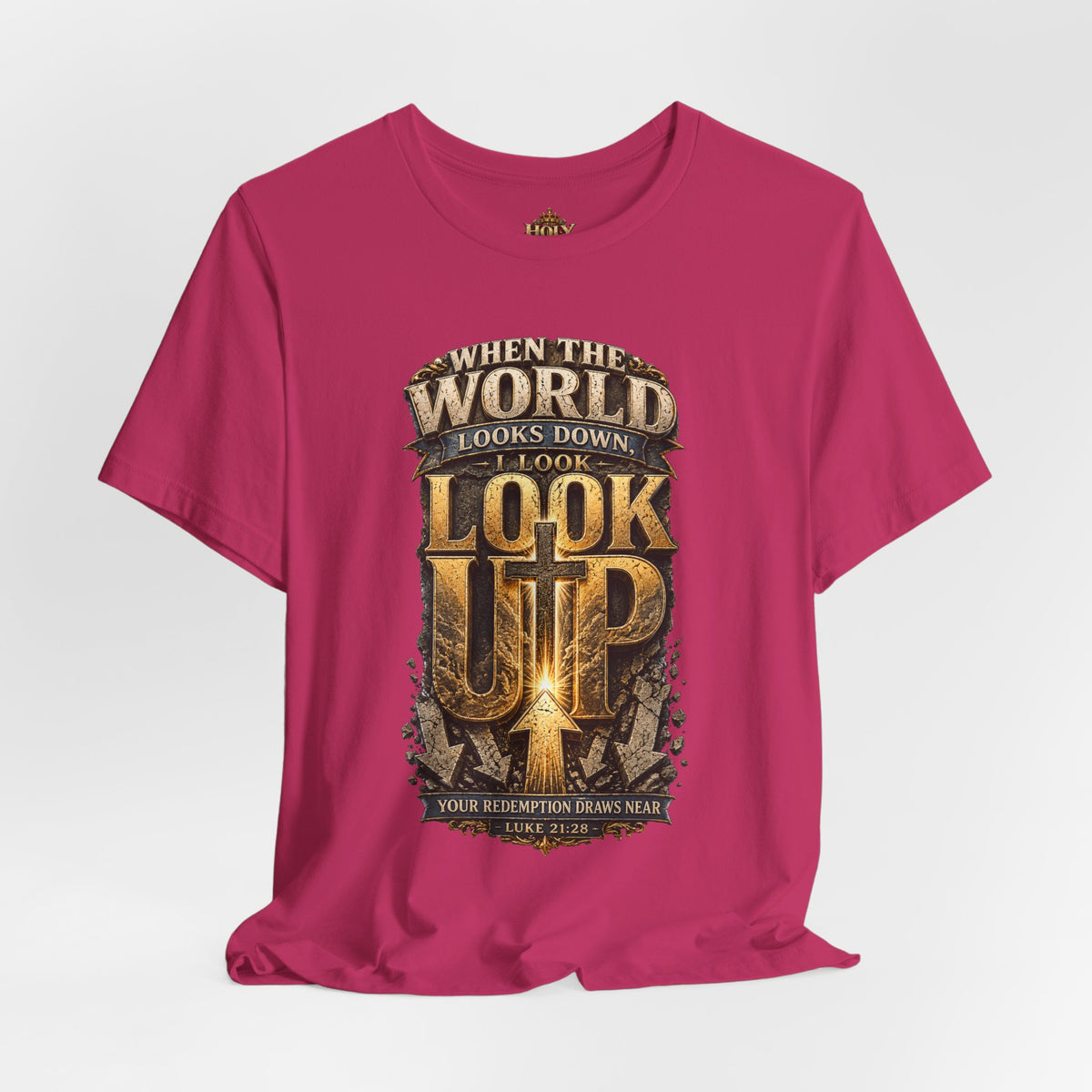 Look Up Tee — Inspirational Christian Graphic T‑Shirt (When the World Looks Down)