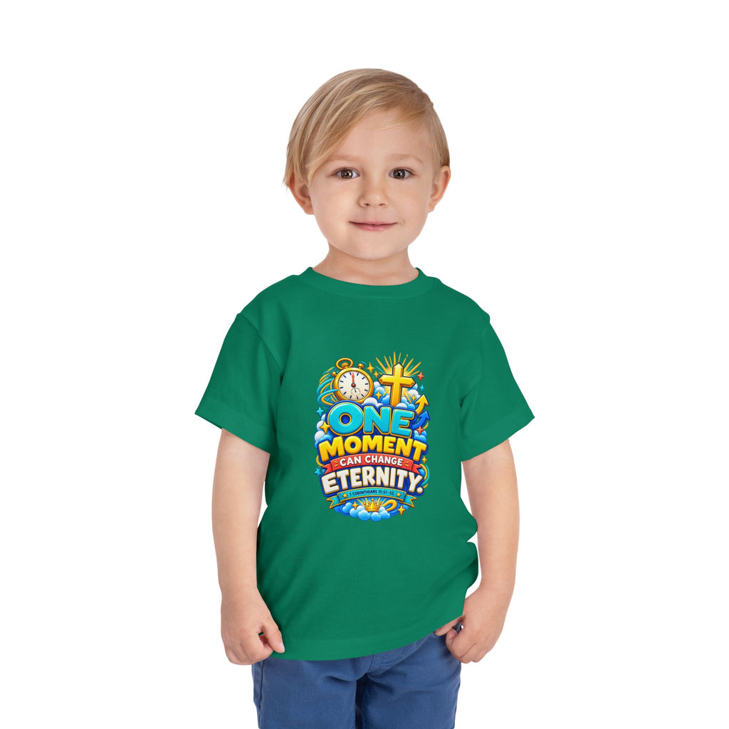 Toddler Tee — "One Moment Can Change Eternity"