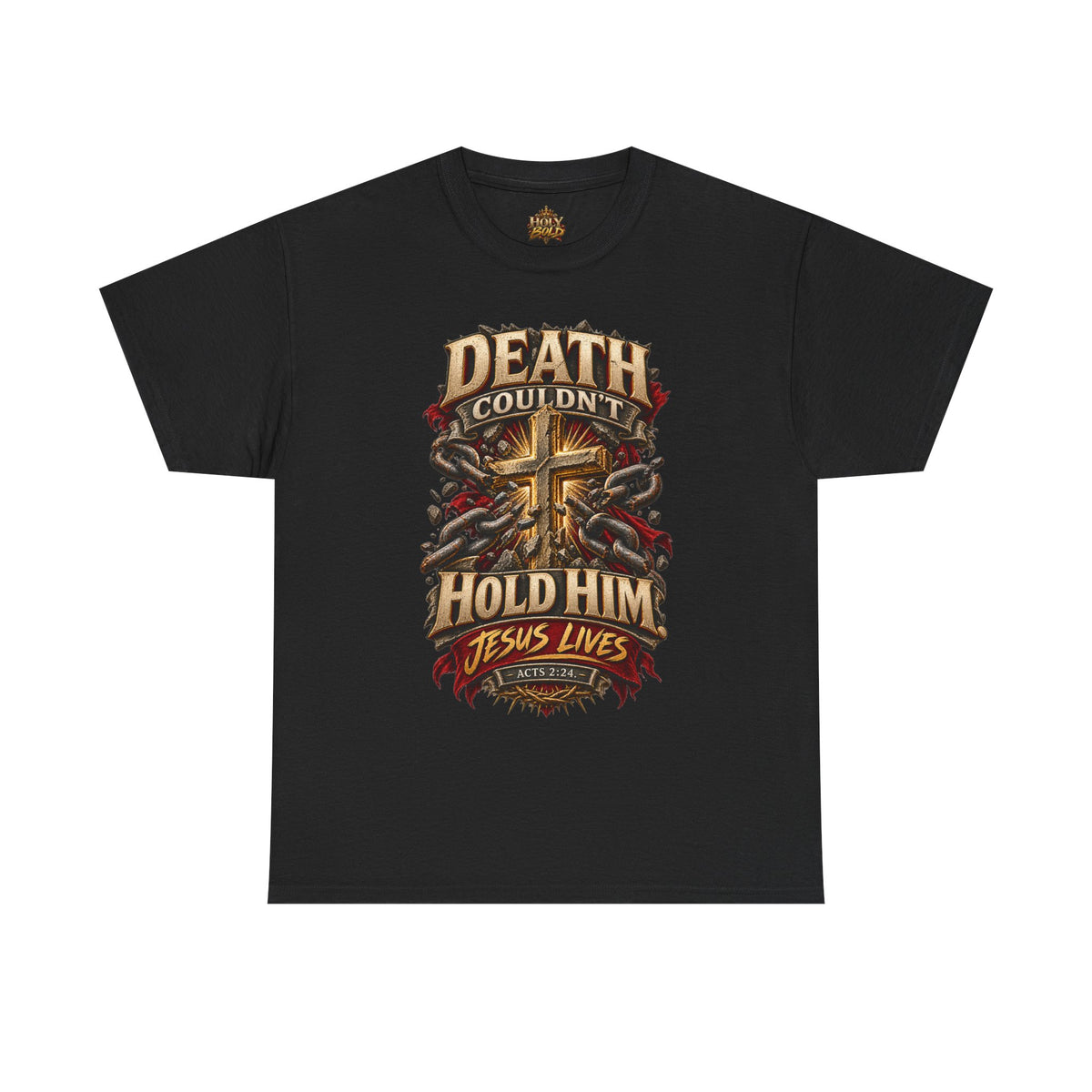 "Death Couldn't Hold Him, Jesus Lives"