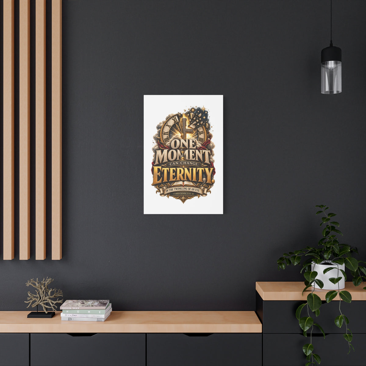 One Moment Can Change Eternity Matte Canvas — Inspirational Christian Wall Art (Stretched)