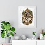 This House Serves Jesus Framed Poster — Christian Wall Art, Religious Home Decor (As for Me and My House)