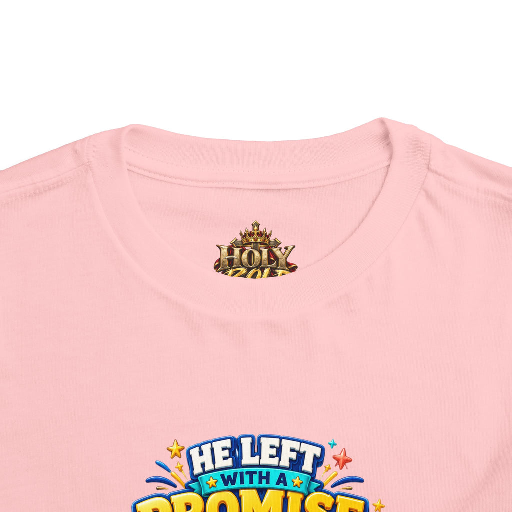 Toddler Tee — "He’s Coming Back"