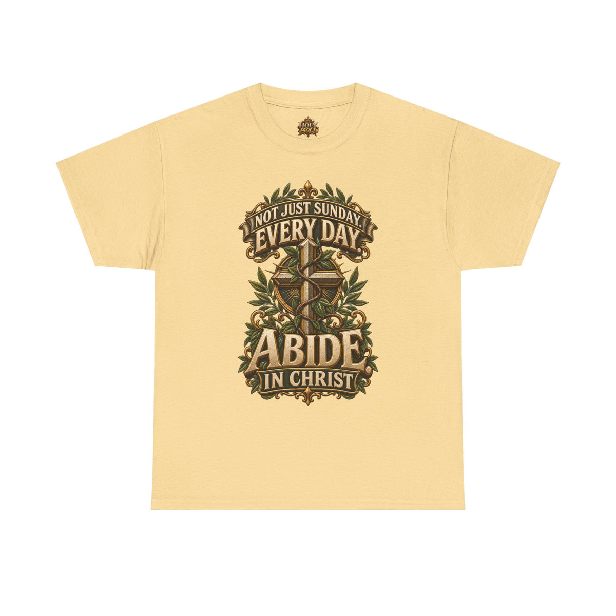 "Abide in Christ: Not Just Sunday Every Day"