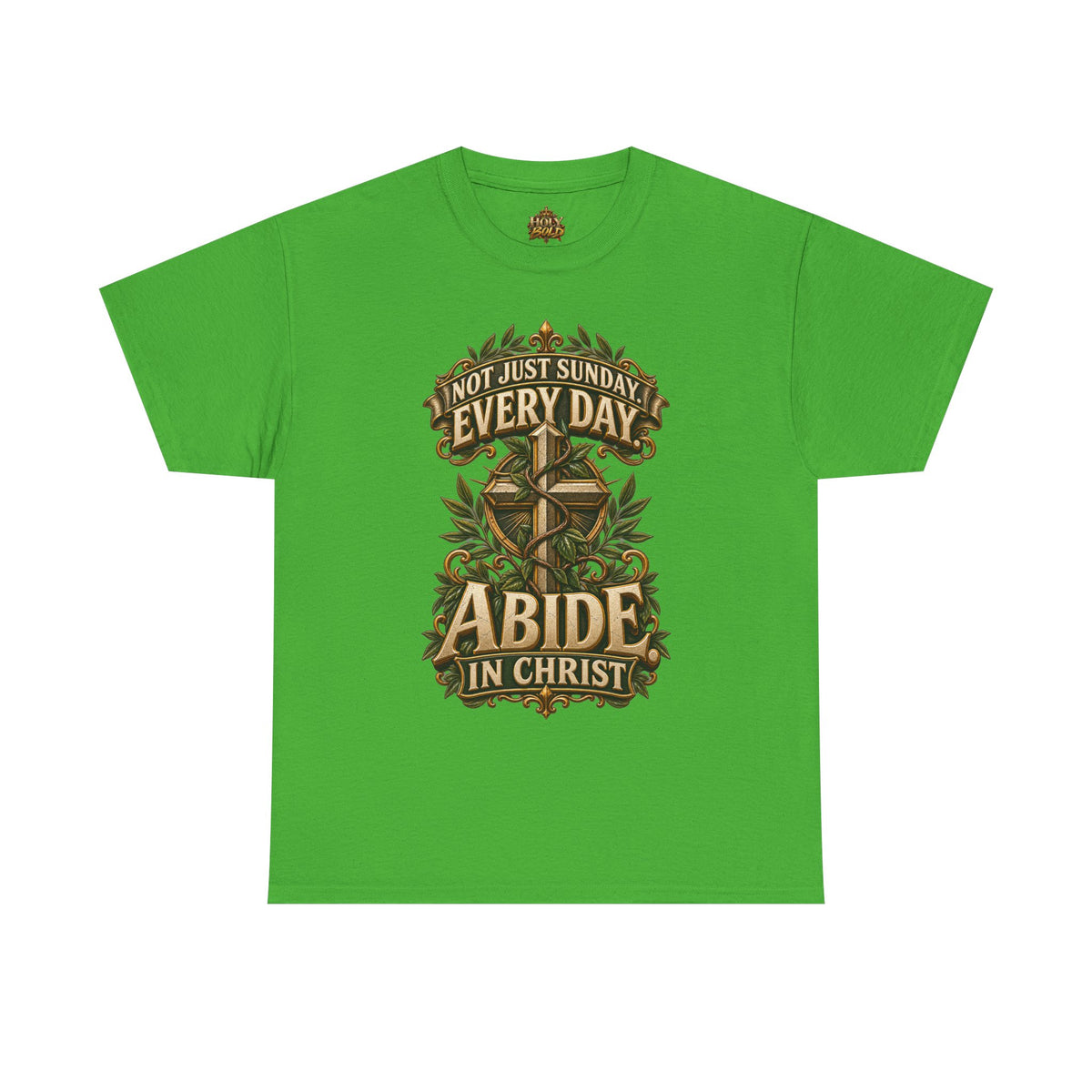 "Abide in Christ: Not Just Sunday Every Day"