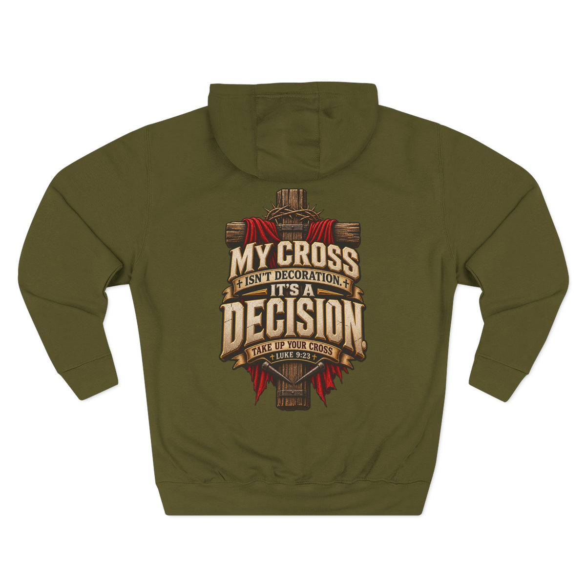 My Cross Isn’t Decoration, It’s a Decision - Graphic Pullover