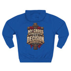 My Cross Isn’t Decoration, It’s a Decision - Graphic Pullover