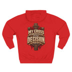 My Cross Isn’t Decoration, It’s a Decision - Graphic Pullover
