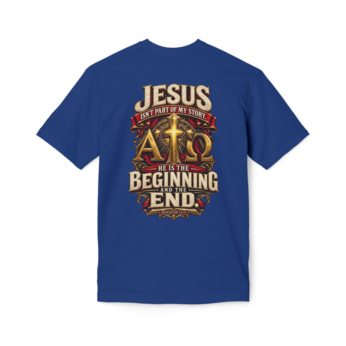 “Jesus Is the Beginning and the End” Graphic Tee