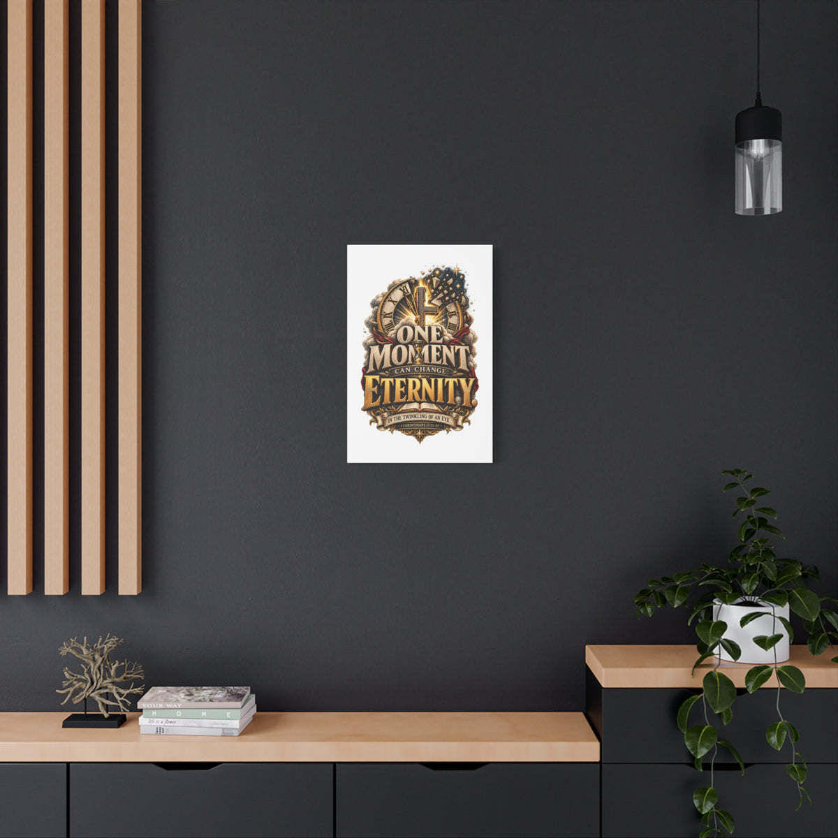 One Moment Can Change Eternity Matte Canvas — Inspirational Christian Wall Art (Stretched)