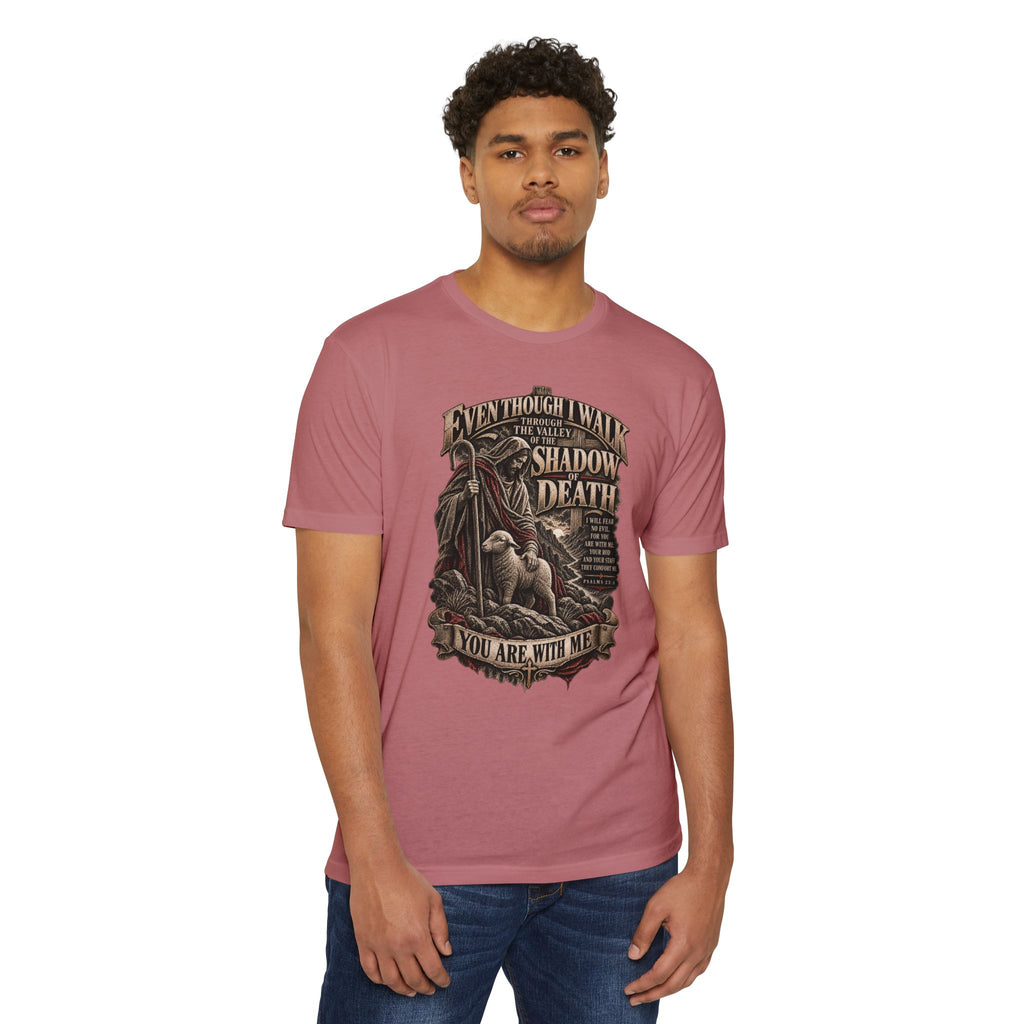 "Even Though I Walk Through the Valley of the Shadow of Death" Faith Tee
