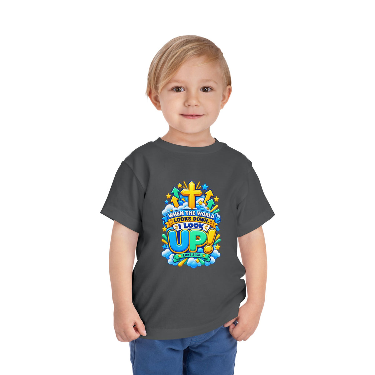 Toddler Tee — "When the World Looks Down, I Look Up"