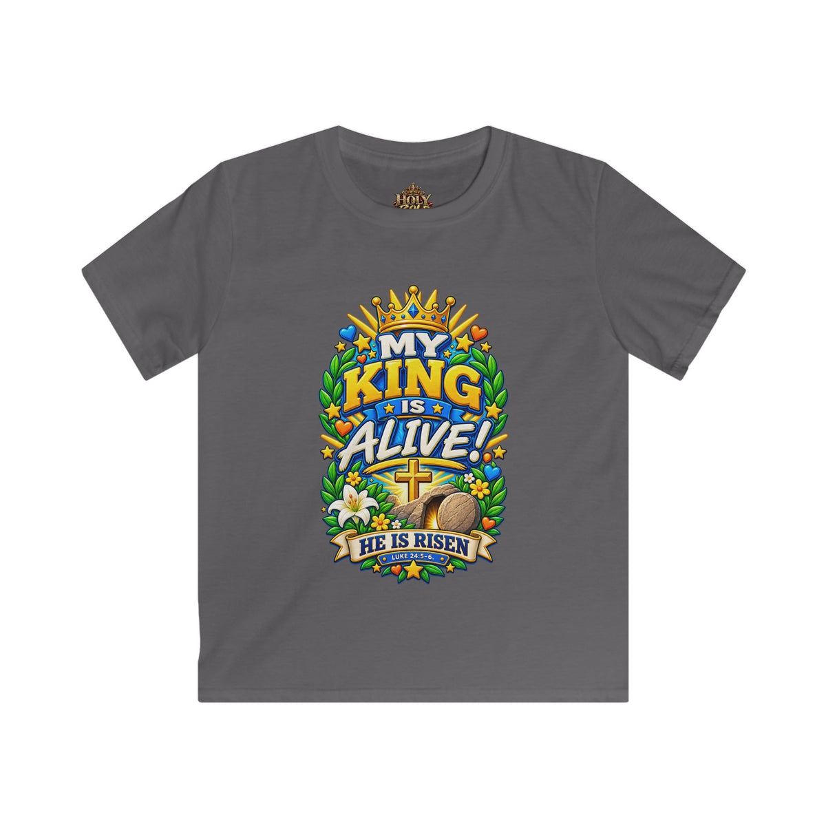 Kids Tee — "My King Is Alive! He Is Risen"