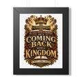 Framed Poster — "He’s Coming Back With a Kingdom" Christian Wall Art