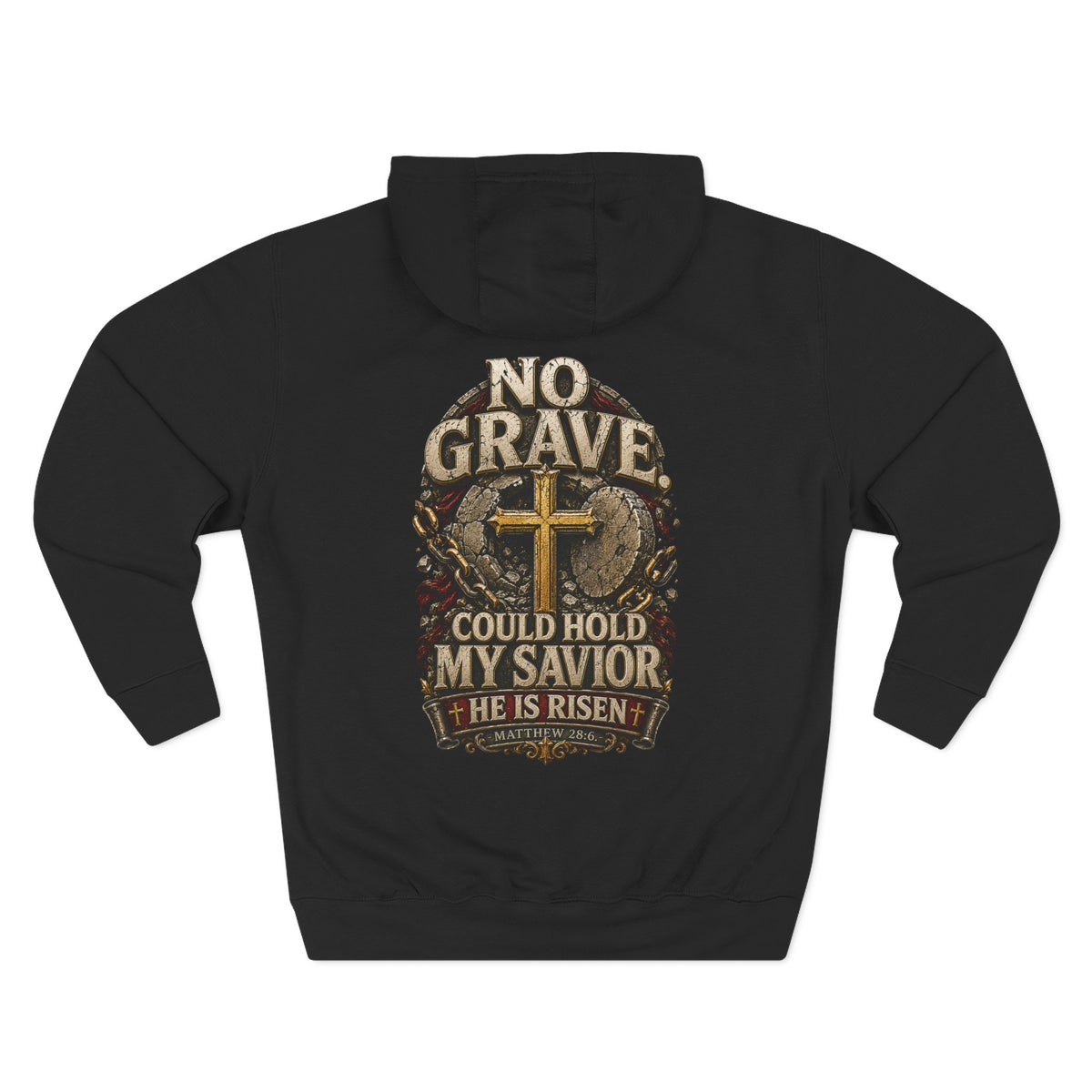 No Grave Could Hold My Savior - Graphic Pullover